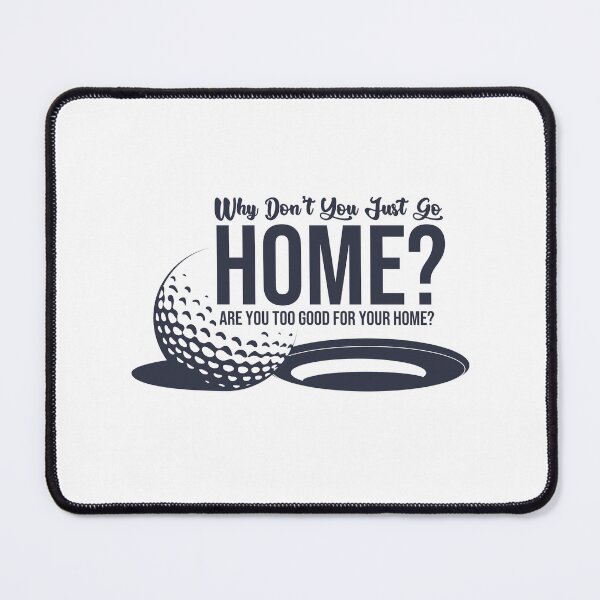 Item preview, Wht don't you go Home? - Happy Gilmore designed and sold by Design Hobo.
