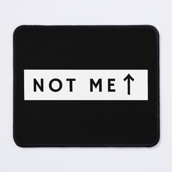 Item preview, Not Me – Minimalist Bold Statement Design designed and sold by WykroMerch.