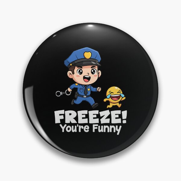Item preview, FREEZE YOU'RE FUNNY - POLICE OFFICER designed and sold by KEF Custom.