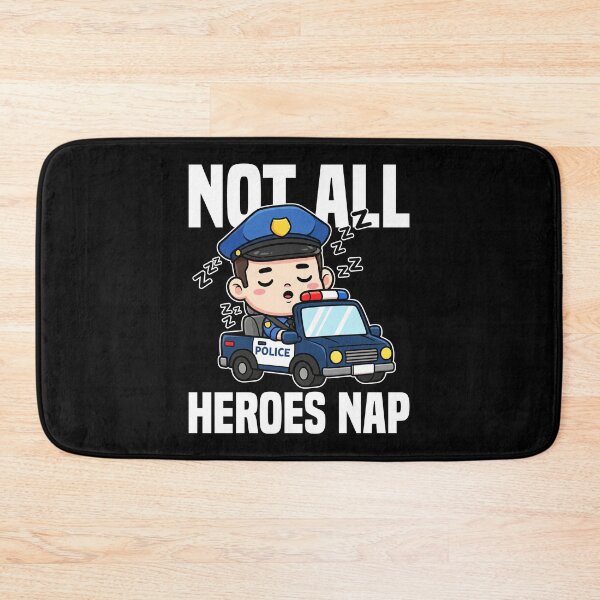 Item preview, NOT ALL HEROES NAP - POLICE OFFICER designed and sold by KEF Custom.