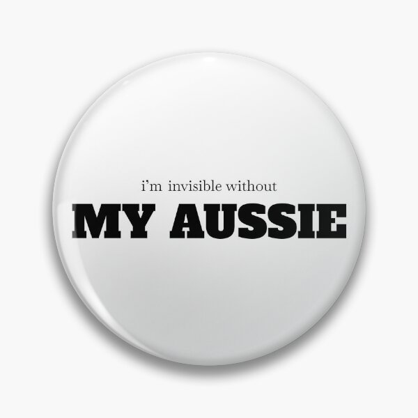 Item preview, Without My Aussie Funny Quote designed and sold by AgAndOl.