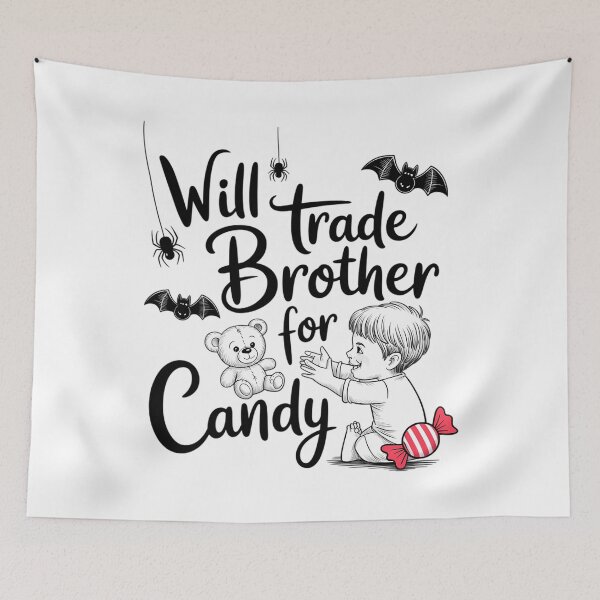 Item preview, Will trade brother for candy Halloween Day designed and sold by brynatshop.