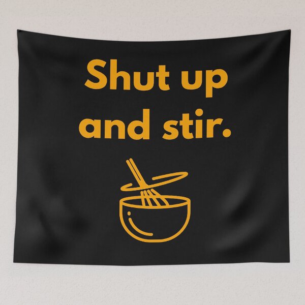 Item preview, Shut Up and Stir – Simple Kitchen Command designed and sold by Cedex.