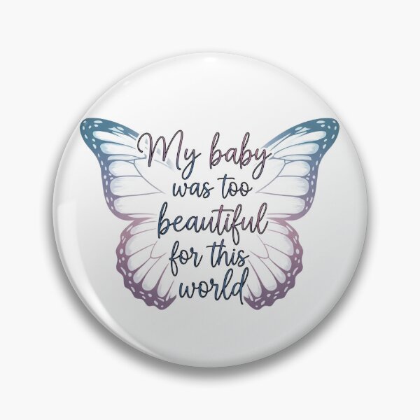 Item preview, My baby was too beautiful for this world designed and sold by Aurora Design.