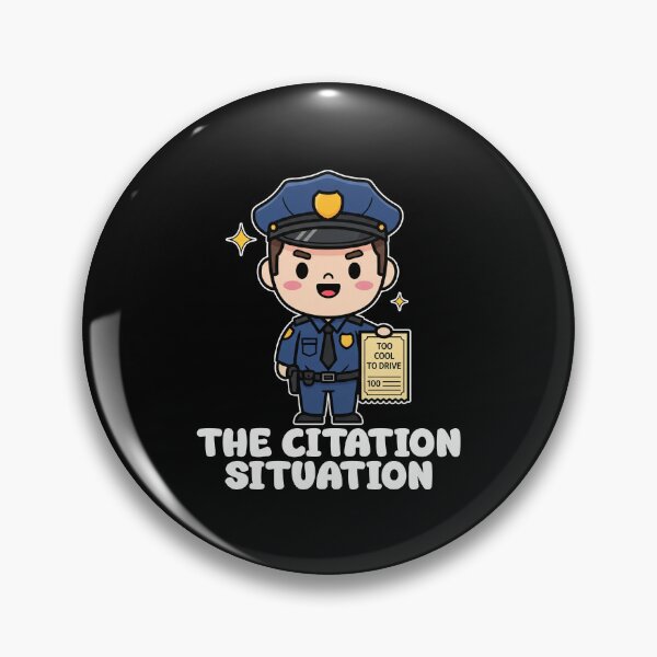 Item preview, THE CITATION SITUATION - POLICE OFFICER designed and sold by KEF Custom.