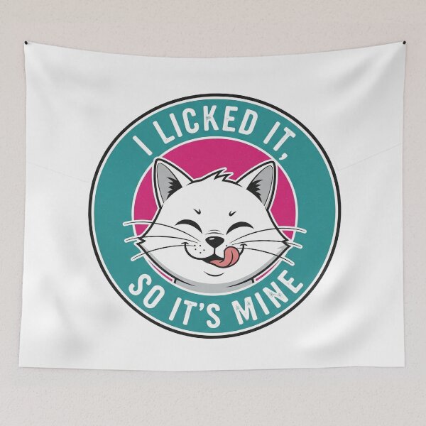 Item preview, I Licked It So It's Mine Funny Cat designed and sold by Owcomm.