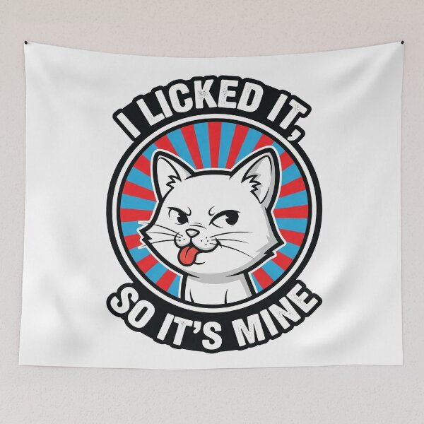 Item preview, I Licked It So It's Mine Cat designed and sold by Owcomm.