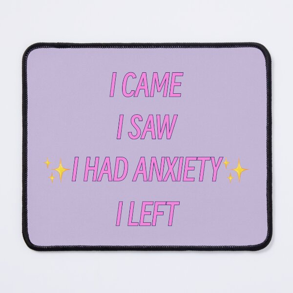 Item preview, I had anxiety. designed and sold by Just-2-Raccoons.