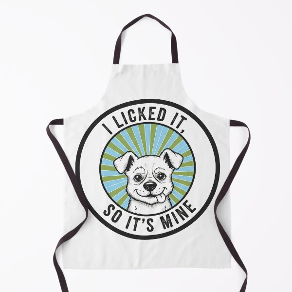 Item preview, I Licked It So It's Mine Funny Dog designed and sold by Owcomm.