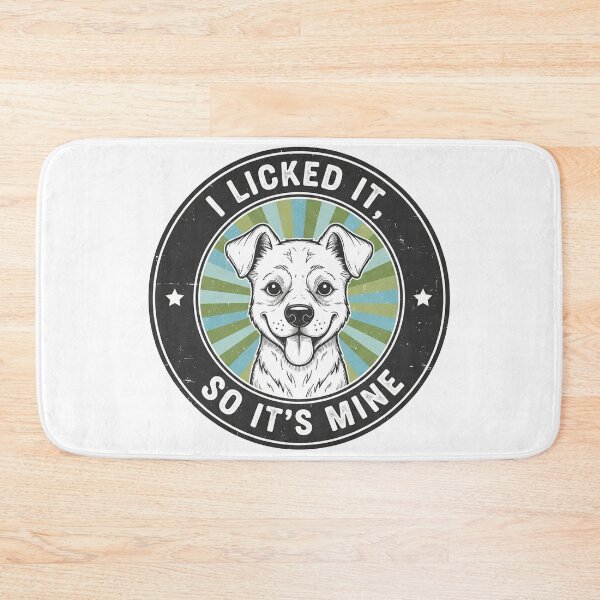 Item preview, I Licked It So It's Mine Happy Dog designed and sold by Owcomm.