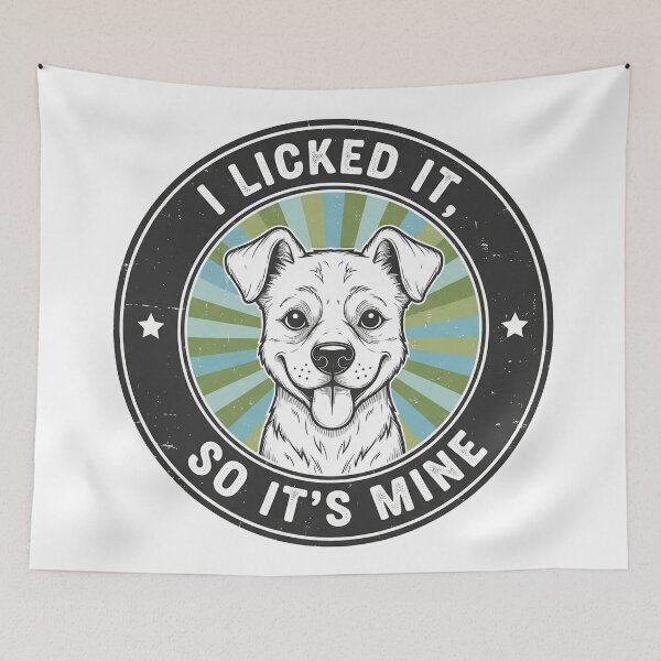 Item preview, I Licked It So It's Mine Happy Dog designed and sold by Owcomm.