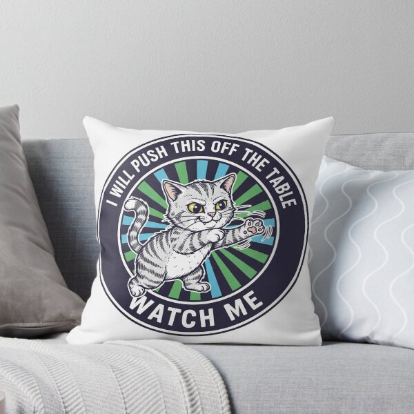 Item preview, I Will Push This Off The Table Watch Me Funny Cat designed and sold by Owcomm.