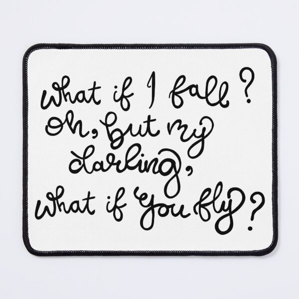 Item preview, What if I fall? Oh, but my darling, what if you fly? Quote designed and sold by SpiritedArtwork.