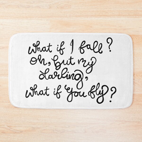 Item preview, What if I fall? Oh, but my darling, what if you fly? Quote designed and sold by SpiritedArtwork.