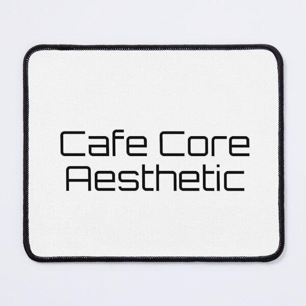 Item preview, Cafe Core Aesthetic designed and sold by Ninjacatoff.