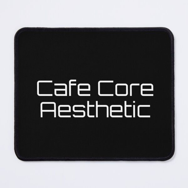 Item preview, Cafe Core Aesthetic designed and sold by Ninjacatoff.