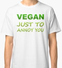 Vegan, cool saying Classic T-Shirt