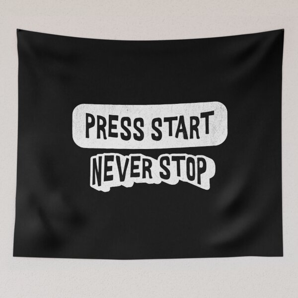 Item preview, Press Start Never Stop Gaming Design designed and sold by Charcoalart.