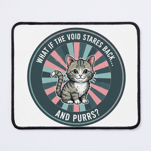Item preview, What If The Void Stares Back And Purrs Funny Cat designed and sold by Owcomm.
