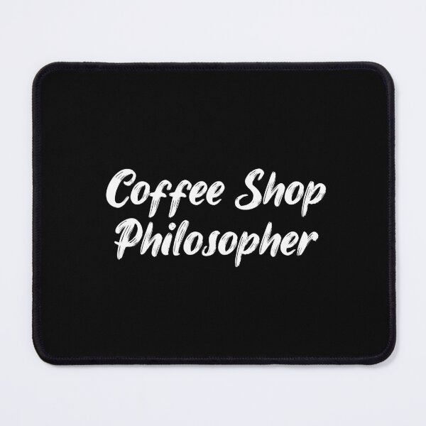 Item preview, Coffee Shop Philosopher designed and sold by Ninjacatoff.