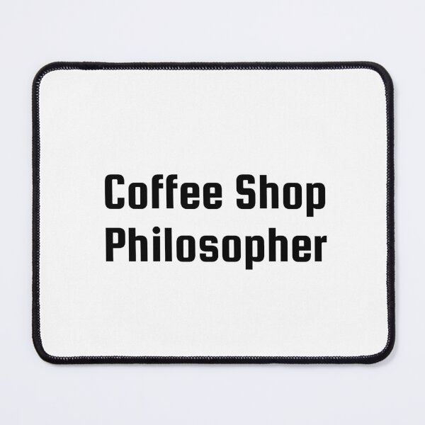 Item preview, Coffee Shop Philosopher designed and sold by Ninjacatoff.