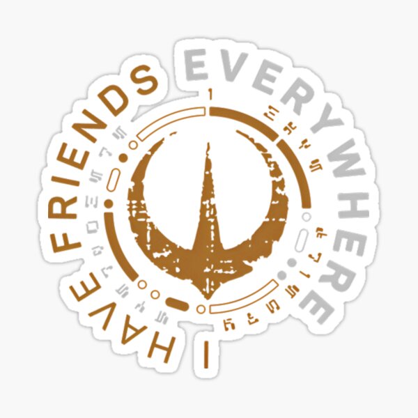 Item preview, I have friends EVERYWHERE designed and sold by comfortesas.