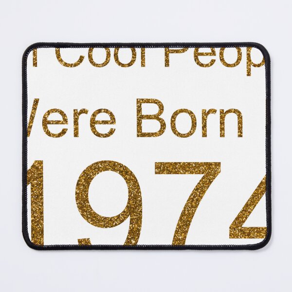 Item preview, ALL COOL PEOPLE WERE BORN IN 1974 SEQUIN designed and sold by TheIconSmith.