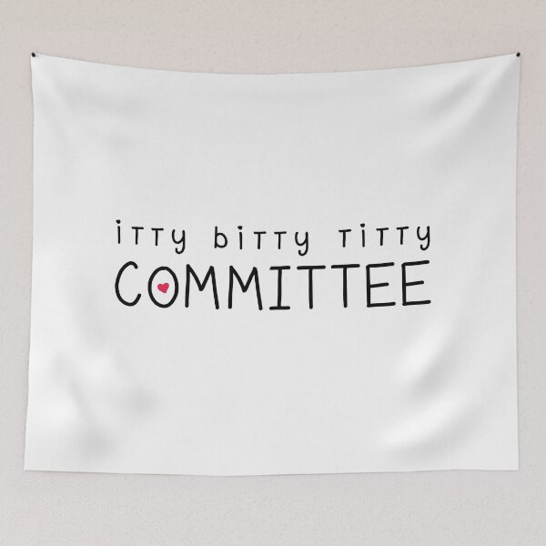 Item preview, Itty Bitty Titty Committee designed and sold by WibbleCo.