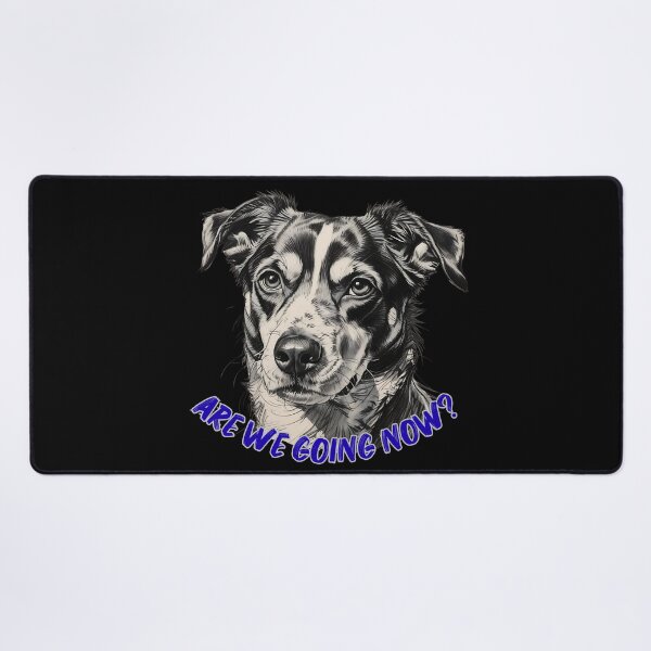 Item preview, Are We Going Now? – Eager Dog Waiting designed and sold by TestudoDesign.