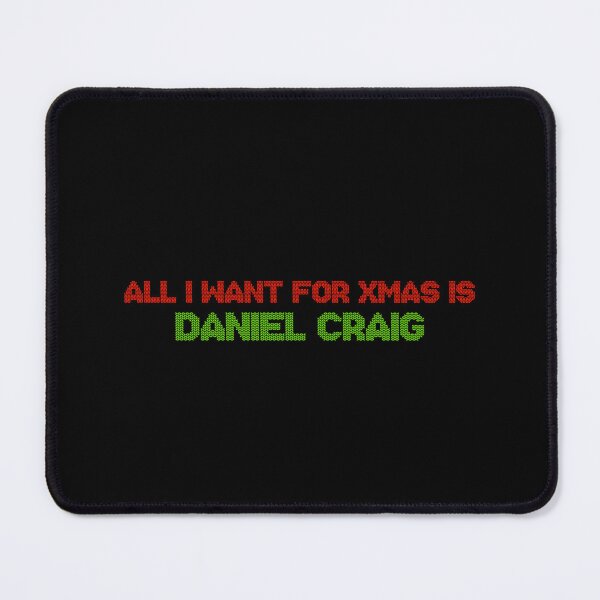 Item preview, All I Want for Xmas is Daniel Craig designed and sold by deluluhaze.