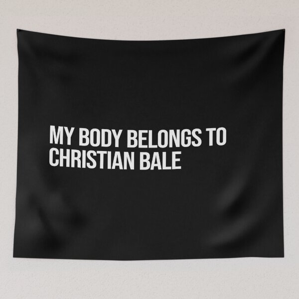 Item preview, My Body Belongs to Christian Bale designed and sold by deluluhaze.