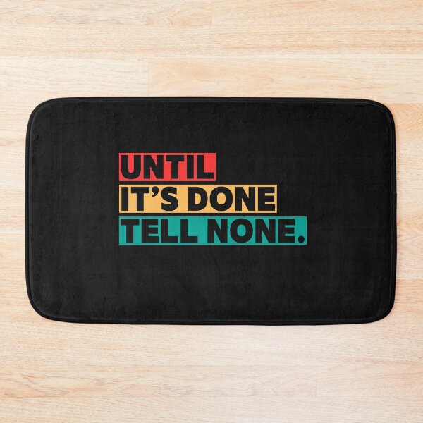 Item preview, Until it's done, tell none! designed and sold by lnfluitive.