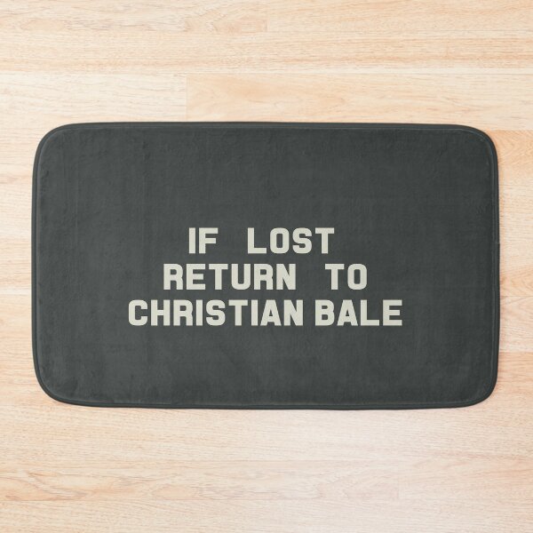 Item preview, If Lost Return to Christian Bale Tee designed and sold by deluluhaze.
