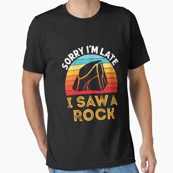 Item preview, Sorry I'm Late I Saw a Rock Rockhound designed and sold by jaygo.