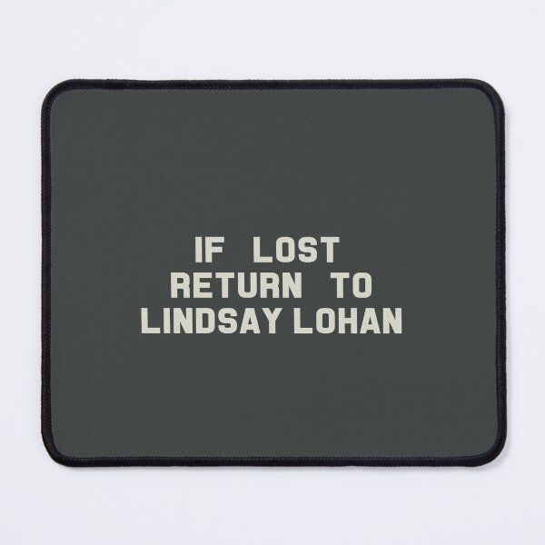 Item preview, If Lost Return to Lindsay Lohan Tee designed and sold by 2000sbabyangel.