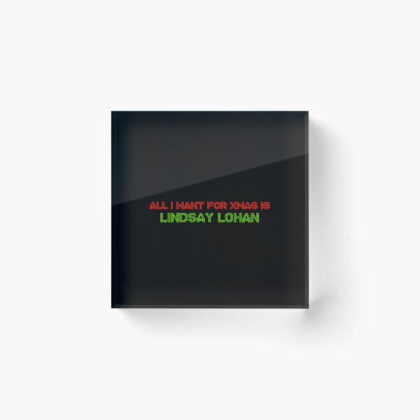 Item preview, All I Want for Xmas is Lindsay Lohan designed and sold by 2000sbabyangel.