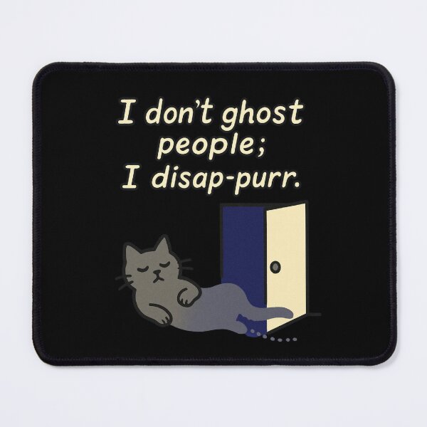 Item preview, Disap-Purr Cat – “I Don’t Ghost People” Pun Illustration designed and sold by bimumonji.