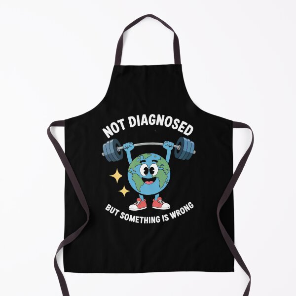 Item preview, Funny Not Diagnosed But Something Is Wrong Earth Lifting Weights apparels designed and sold by art1129.