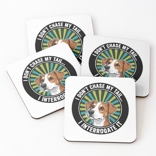 Item preview, I Don't Chase My Tail I Interrogate It Funny Dog designed and sold by Owcomm.