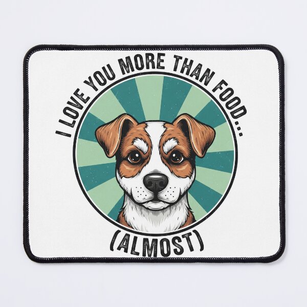Item preview, I Love You More Than Food Almost Funny Dog Face designed and sold by Owcomm.