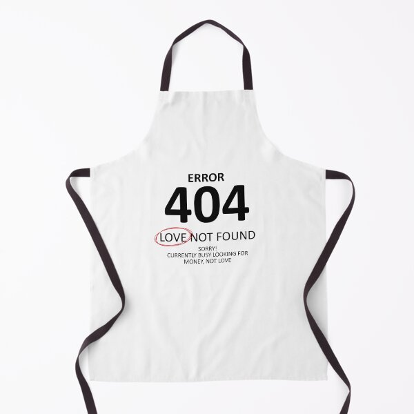 Item preview, Error 404 Love Not Found Too Busy Getting Money designed and sold by shitpostee.