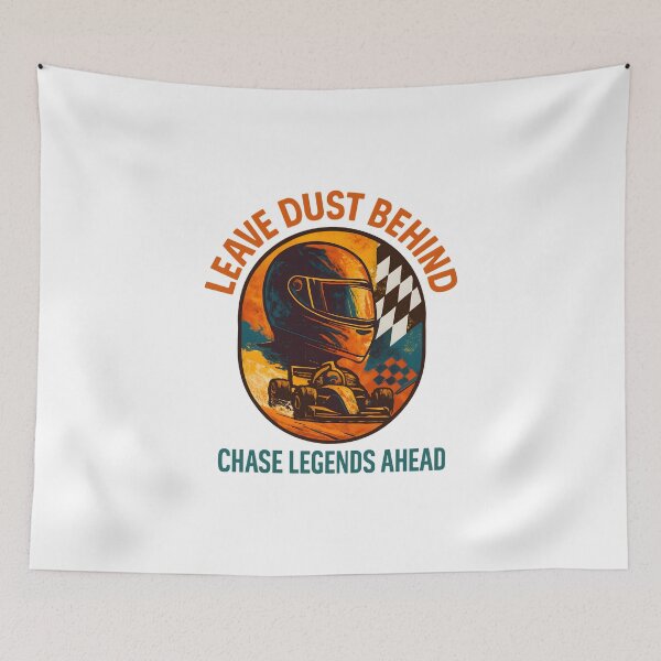Item preview, Leave Dust Behind - Chase Legends Ahead - Motorsport designed and sold by inkNext.