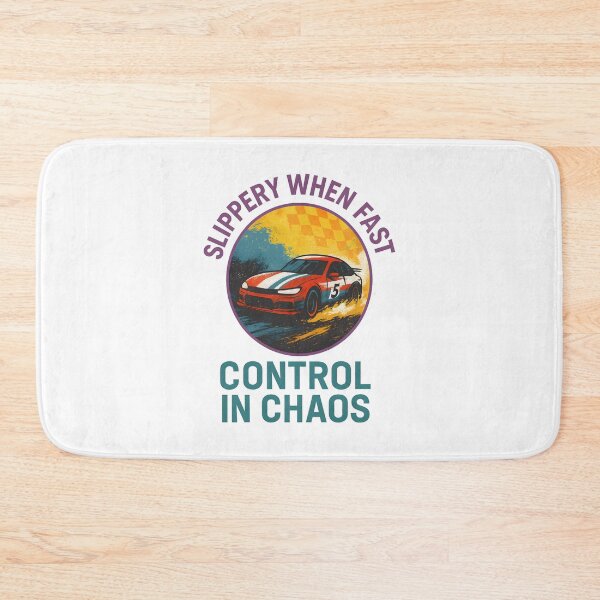 Item preview, Slippery When Fast - Control in Chaos - Motorsport designed and sold by inkNext.