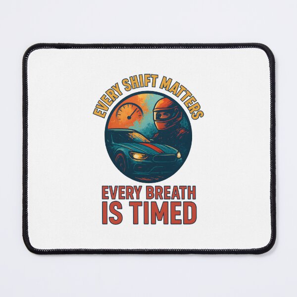 Item preview, Every Shift Matters - Every Breath is Timed - Motorsport designed and sold by inkNext.