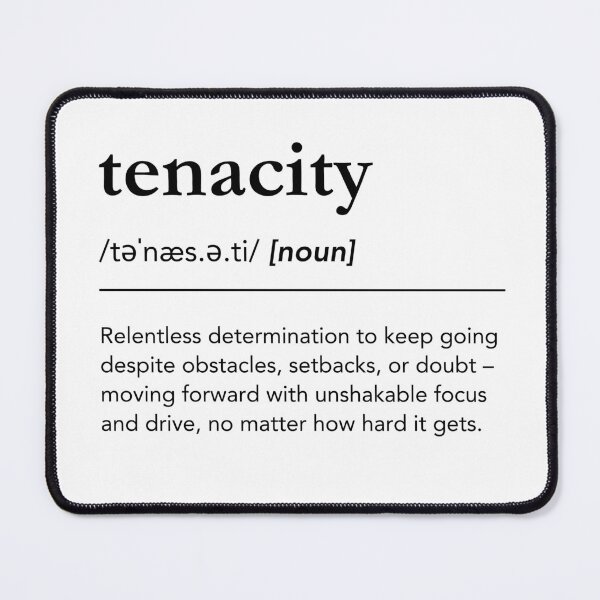 Item preview, Tenacity Definition, Meaning of Tenacity, Motivational Words designed and sold by lagunaklein.