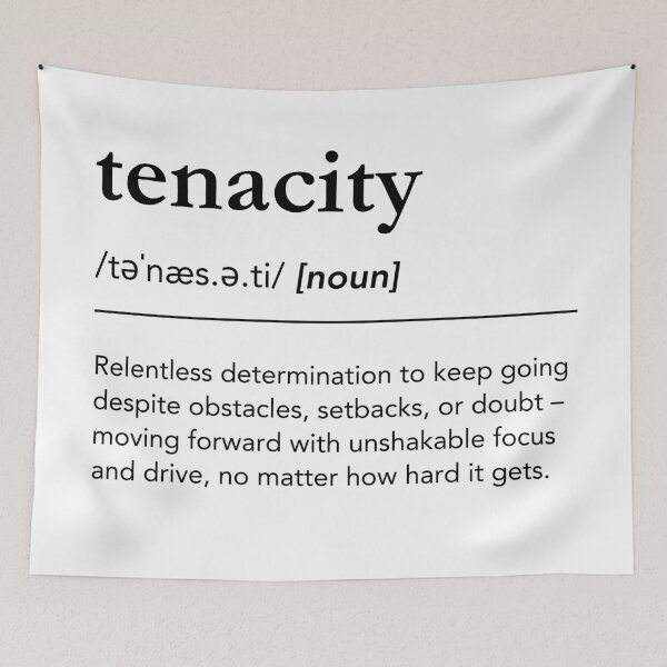Item preview, Tenacity Definition, Meaning of Tenacity, Motivational Words designed and sold by lagunaklein.