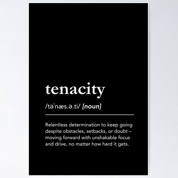 Item preview, Meaning of Tenacity, Tenacity Dictionary Definition designed and sold by lagunaklein.