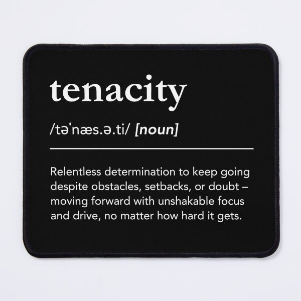 Item preview, Meaning of Tenacity, Tenacity Dictionary Definition designed and sold by lagunaklein.