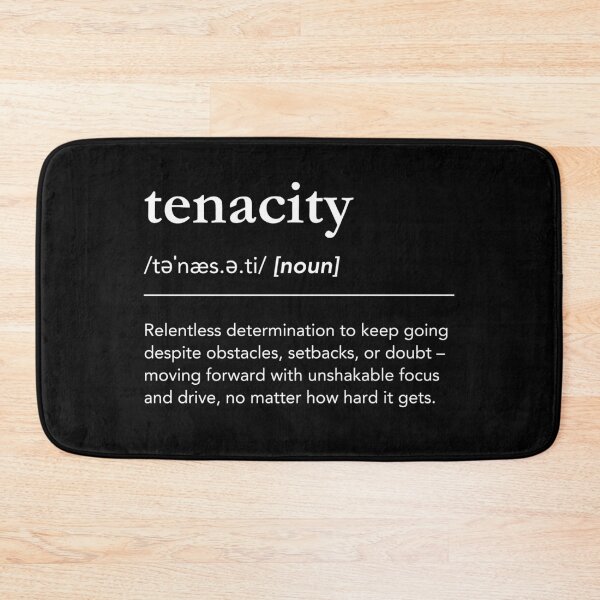 Item preview, Meaning of Tenacity, Tenacity Dictionary Definition designed and sold by lagunaklein.