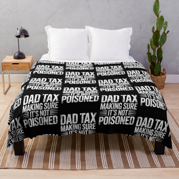 Item preview, Dad Tax Making Sure It's Not Poisoned-Funny Distressed Gift For Dad designed and sold by LovelyEvaDesign.